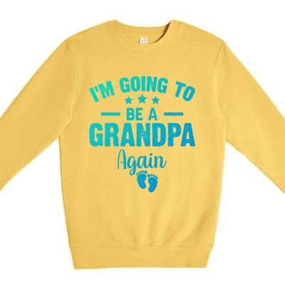 Im Going To Be A Grandpa Again Promoted To Grandpa Again Cute Gift Premium Crewneck Sweatshirt