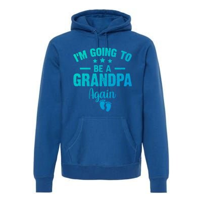 Im Going To Be A Grandpa Again Promoted To Grandpa Again Cute Gift Premium Hoodie