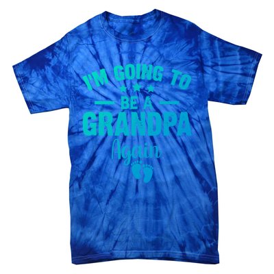 Im Going To Be A Grandpa Again Promoted To Grandpa Again Cute Gift Tie-Dye T-Shirt