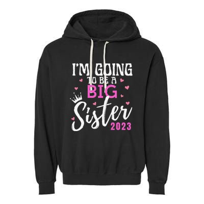 I'm Going To Be A Big Sister Pregnancy Announcement Promoted Garment-Dyed Fleece Hoodie