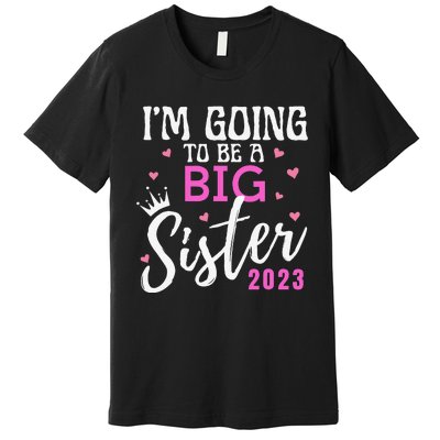 I'm Going To Be A Big Sister Pregnancy Announcement Promoted Premium T-Shirt