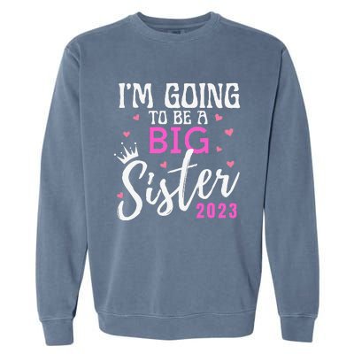 I'm Going To Be A Big Sister Pregnancy Announcement Promoted Garment-Dyed Sweatshirt