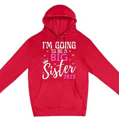 I'm Going To Be A Big Sister Pregnancy Announcement Promoted Premium Pullover Hoodie