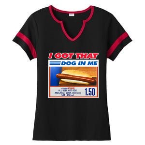 I Got That Dog In Me Funny Hotdog Meme Viral Quote Ladies Halftime Notch Neck Tee