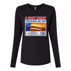 I Got That Dog In Me Funny Hotdog Meme Viral Quote Womens Cotton Relaxed Long Sleeve T-Shirt