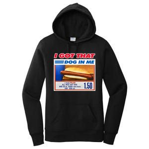 I Got That Dog In Me Funny Hotdog Meme Viral Quote Women's Pullover Hoodie