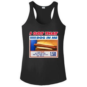 I Got That Dog In Me Funny Hotdog Meme Viral Quote Ladies PosiCharge Competitor Racerback Tank