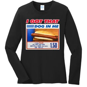 I Got That Dog In Me Funny Hotdog Meme Viral Quote Ladies Long Sleeve Shirt