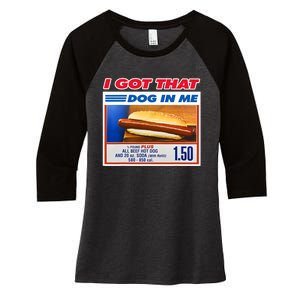 I Got That Dog In Me Funny Hotdog Meme Viral Quote Women's Tri-Blend 3/4-Sleeve Raglan Shirt