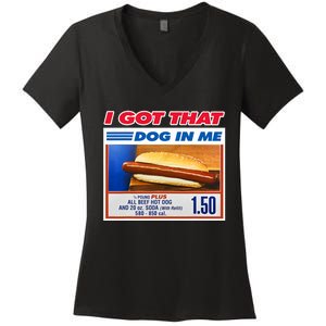 I Got That Dog In Me Funny Hotdog Meme Viral Quote Women's V-Neck T-Shirt