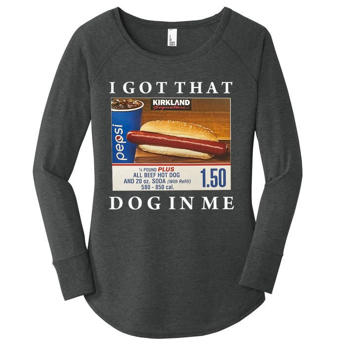 I Got That Hot Dog In Me Funny Keep 150 Dank Meme Costco Hot Dog Women's Perfect Tri Tunic Long Sleeve Shirt