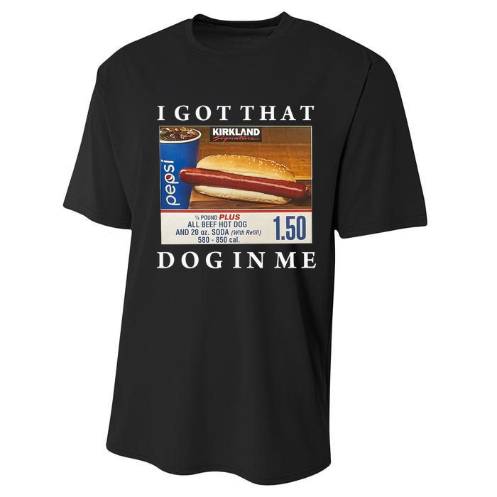 I Got That Hot Dog In Me Funny Keep 150 Dank Meme Costco Hot Dog Performance Sprint T-Shirt