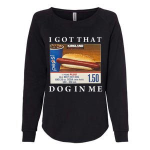 I Got That Hot Dog In Me Funny Keep 150 Dank Meme Costco Hot Dog Womens California Wash Sweatshirt