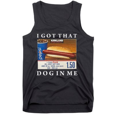 I Got That Hot Dog In Me Funny Keep 150 Dank Meme Costco Hot Dog Tank Top