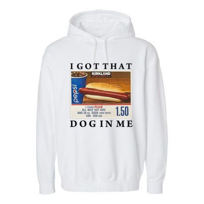 I Got That Hot Dog In Me Funny Keep 150 Dank Meme Costco Hot Dog Garment-Dyed Fleece Hoodie