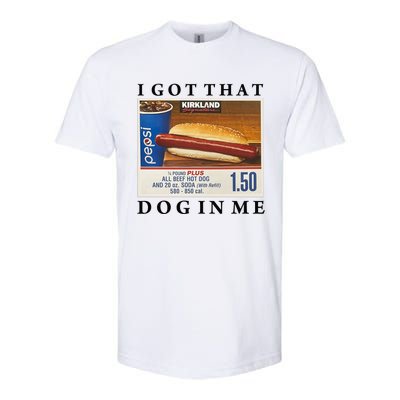 I Got That Hot Dog In Me Funny Keep 150 Dank Meme Costco Hot Dog Softstyle® CVC T-Shirt