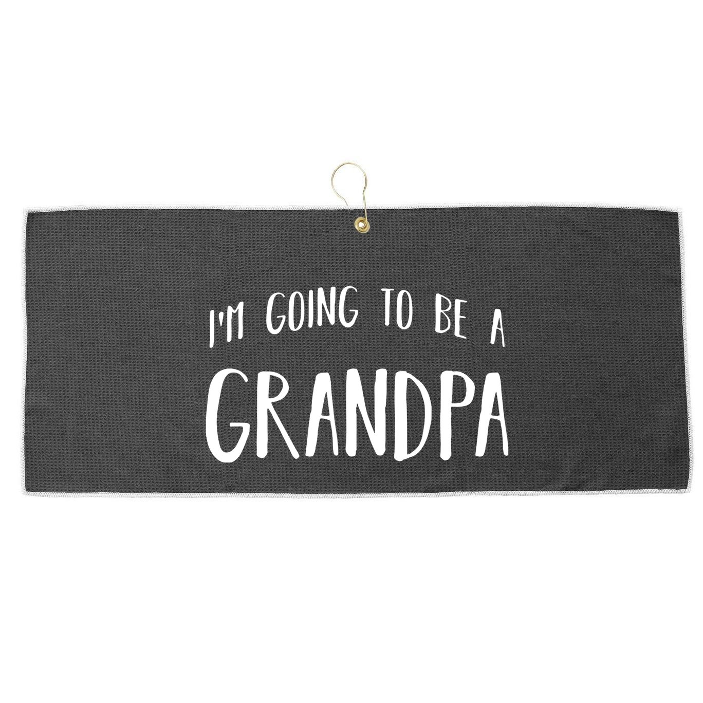 Im Going To Be A Grandpa Future Grandfather Large Microfiber Waffle Golf Towel