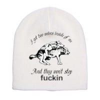 I Got Two Wolves Inside Of Me And They WonT Stop Fuckin Short Acrylic Beanie