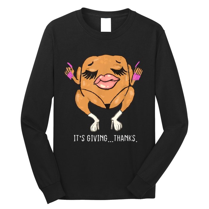 It’S Giving Thanks Turkey Funny Thanksgiving Meme Long Sleeve Shirt