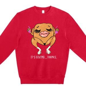 It’S Giving Thanks Turkey Funny Thanksgiving Meme Premium Crewneck Sweatshirt