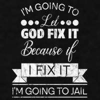 I'm Going To Let God Fix It Because If I Fix It Ladies PosiCharge Tri-Blend Wicking Tank