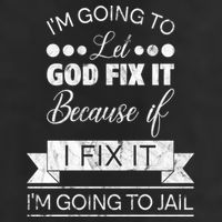 I'm Going To Let God Fix It Because If I Fix It 25L Jumbo Tote
