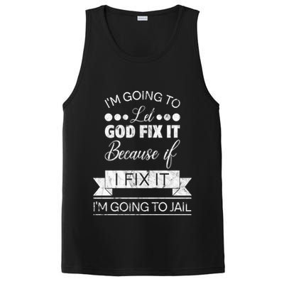 I'm Going To Let God Fix It Because If I Fix It PosiCharge Competitor Tank