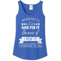 I'm Going To Let God Fix It Because If I Fix It Ladies Essential Tank