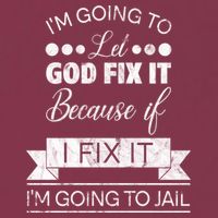 I'm Going To Let God Fix It Because If I Fix It 16oz Travel Tumbler