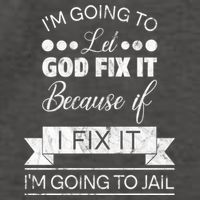 I'm Going To Let God Fix It Because If I Fix It Vector Backpack