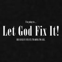 I'm Going To Let God Fix It If I Fix It I'm Going To Jail  Ladies PosiCharge Tri-Blend Wicking Tank