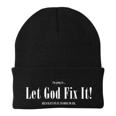 I'm Going To Let God Fix It If I Fix It I'm Going To Jail  Beanie