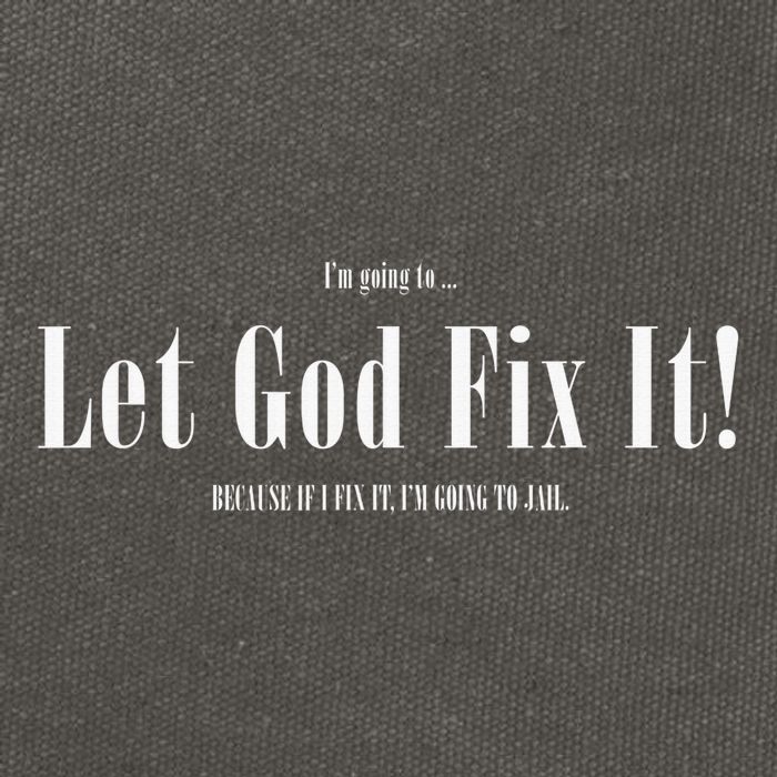 I'm Going To Let God Fix It If I Fix It I'm Going To Jail  Cotton Canvas Backpack