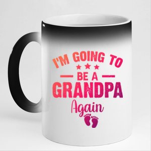 Im Going To Be A Grandpa Again Promoted To Grandpa Again Cute Gift 11oz Black Color Changing Mug