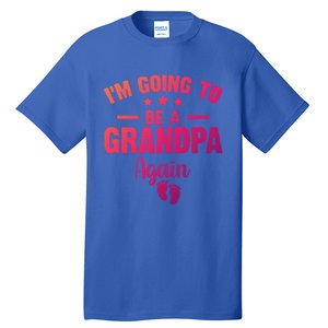 Im Going To Be A Grandpa Again Promoted To Grandpa Again Cute Gift Tall T-Shirt