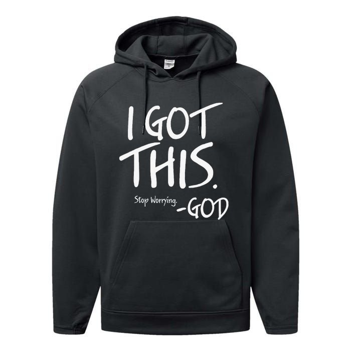 I Got This. Stop Worrying. God Jesus Christian Faith Performance Fleece Hoodie