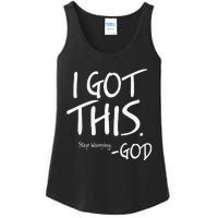 I Got This. Stop Worrying. God Jesus Christian Faith Ladies Essential Tank