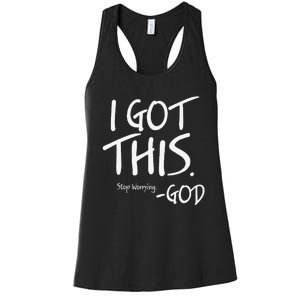 I Got This. Stop Worrying. God Jesus Christian Faith Women's Racerback Tank