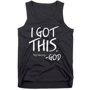 I Got This. Stop Worrying. God Jesus Christian Faith Tank Top