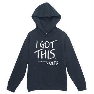 I Got This. Stop Worrying. God Jesus Christian Faith Urban Pullover Hoodie