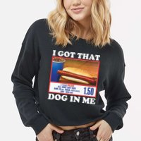 I Got That Dog In Me Costco Cropped Pullover Crew