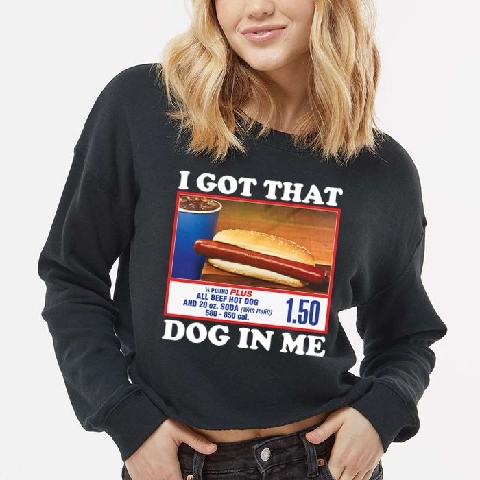 I Got That Dog In Me Costco Cropped Pullover Crew