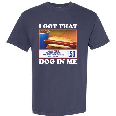 I Got That Dog In Me Costco Garment-Dyed Heavyweight T-Shirt