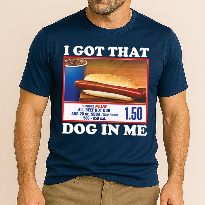 I Got That Dog In Me Costco Performance Shirt