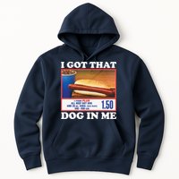 I Got That Dog In Me Costco Hoodie