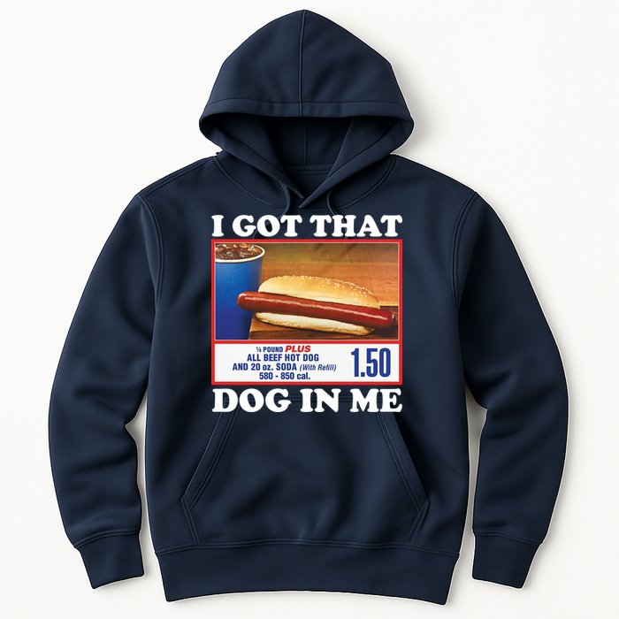 I Got That Dog In Me Costco Hoodie