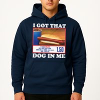 I Got That Dog In Me Costco Hoodie