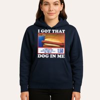 I Got That Dog In Me Costco Hoodie