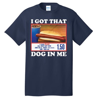 I Got That Dog In Me Costco Tall T-Shirt