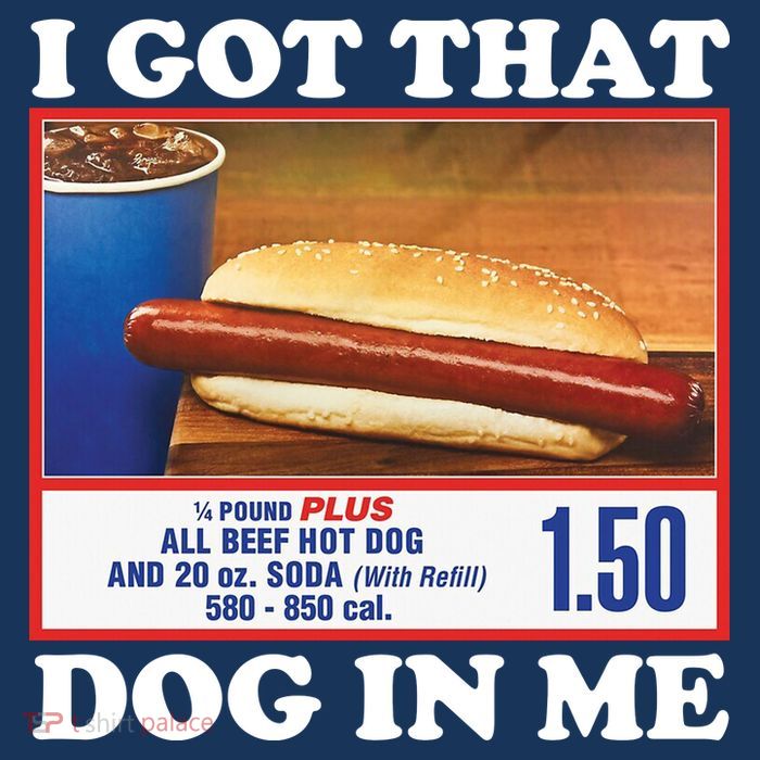 I Got That Dog In Me Costco Tall T-Shirt